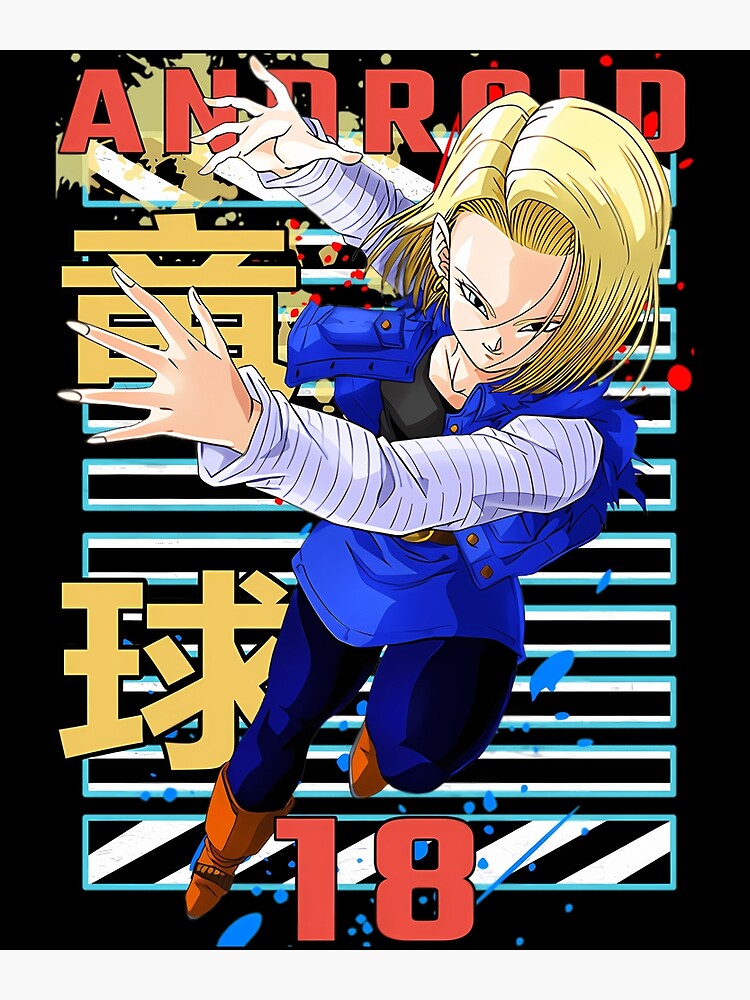 Android 18 Dragon Ball Japanese Poster for Sale by Allenfawnpal