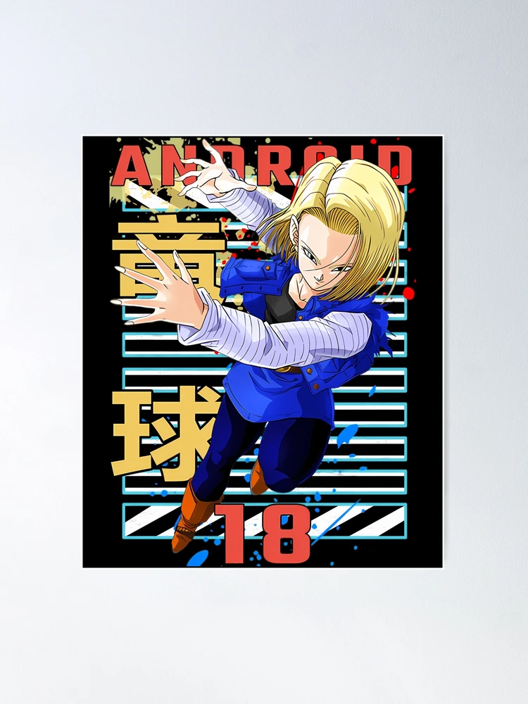 Android 18 Dragon Ball Japanese Poster for Sale by Allenfawnpal