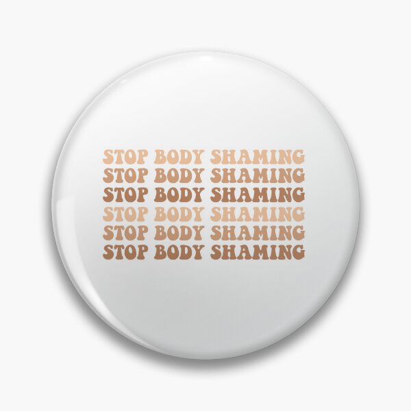 Item preview, Stop Body Shaming designed and sold by Anika Roy.