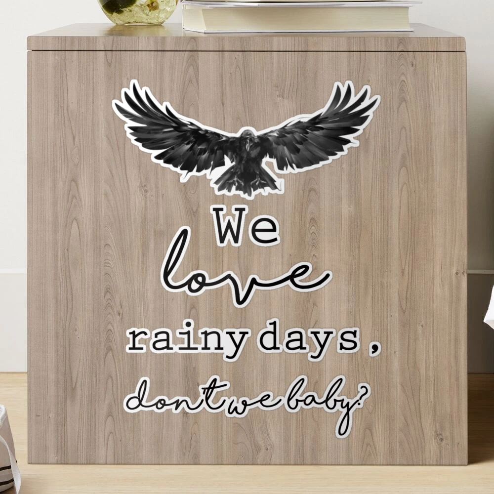 We Love Rainy Days Don't We Baby Sticker Flock Exodus 