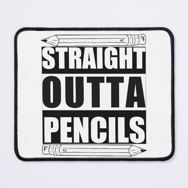 Item preview, Straight Outta Pencils designed and sold by Bjammer.