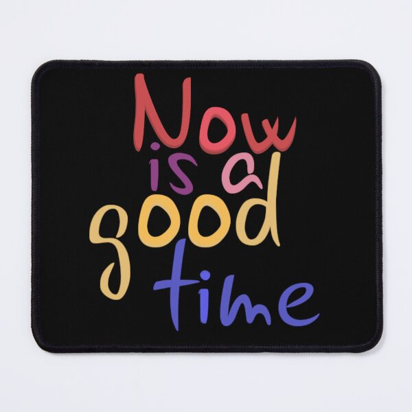 Item preview, Odsy Expressions - Now is a good time - Hot designed and sold by Odsy.