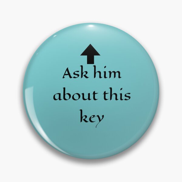 Item preview, Ask him about this key around my neck.... designed and sold by PositiveAlchemy.