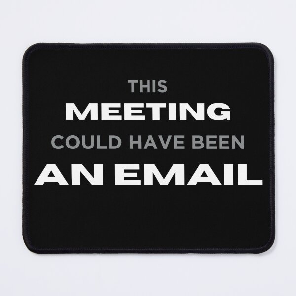 Item preview, This meeting could have been an email | office wear | Hoodies & T-shirts designed and sold by Madhavarora.