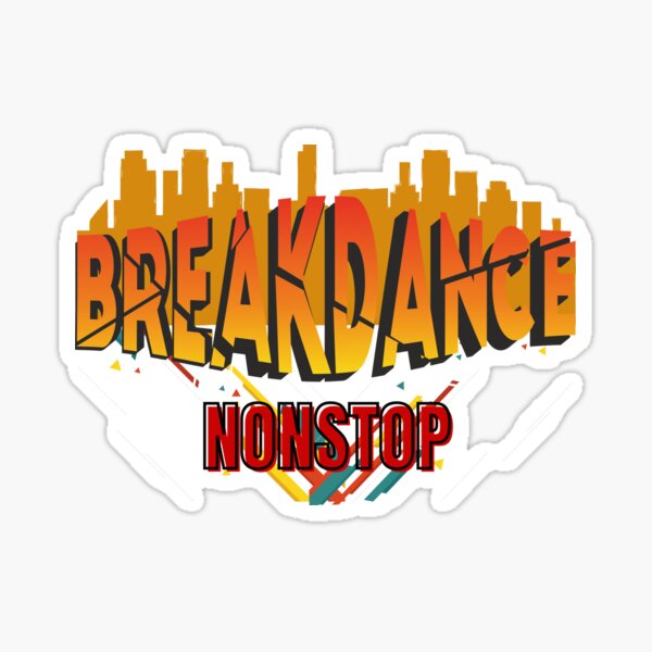 Item preview, Nonstop breakdance designed and sold by ART-SUNRISE.