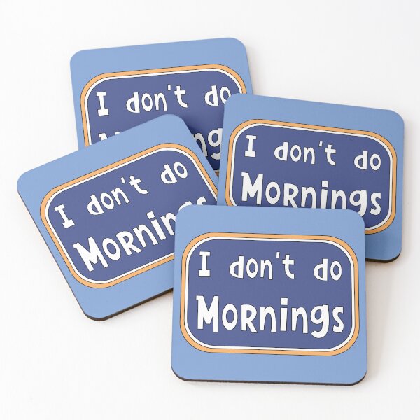 Item preview, I don't do Mornings designed and sold by Kathy Kuczek.