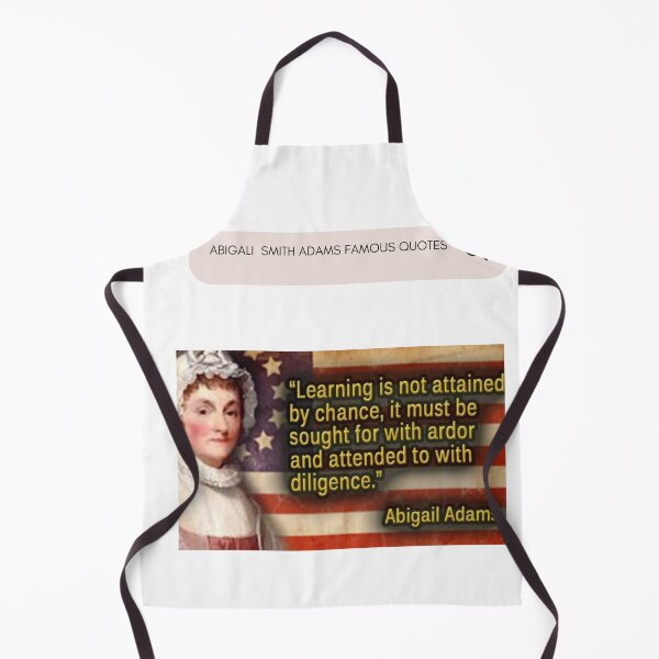 Item preview, ABIGALI SMITH ADAMS FAMOUS QUOTES CLASSIC T- SHIRT designed and sold by sangram9337.