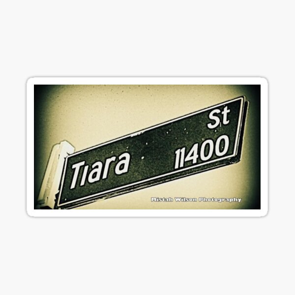 Tiara Street, Los Angeles (SFV), California by Mistah Wilson Sticker