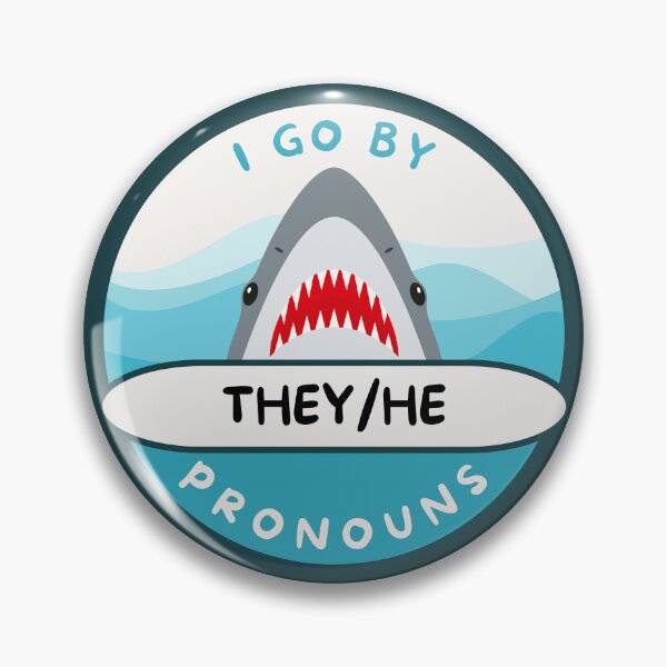Item preview, I Go By They/He Pronouns | LGBTQ Pride Shark | They He Pronoun designed and sold by Furia LGBTQ+ Accessories.