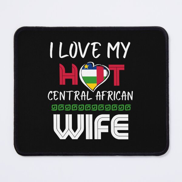 Item preview, I Love My Hot Central African Wife Husband designed and sold by Furahisha.