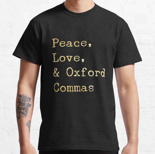 Item preview, Peace, Love, and Oxford Commas designed and sold by Stephanie Perry.