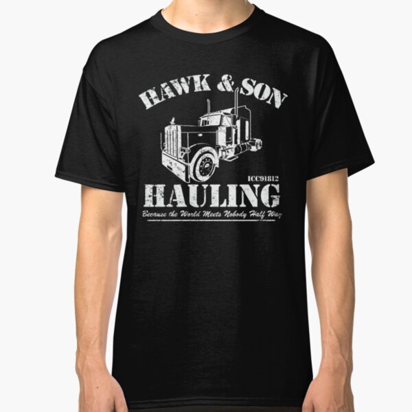 Hawk and Son Hauling Classic T-Shirt