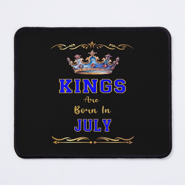 Item preview, Kings Are Born In July designed and sold by MysticOzzy.