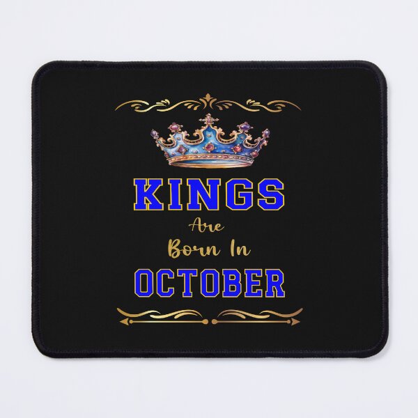 Item preview, Kings Are Born In October designed and sold by MysticOzzy.