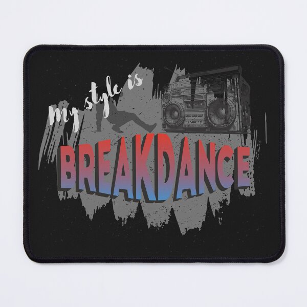 Item preview, My style is breakdance designed and sold by ART-SUNRISE.