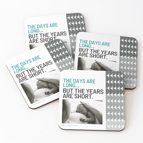 Item preview, The Days are Long But the Years Are Short  designed and sold by Breastfeeding  USA.
