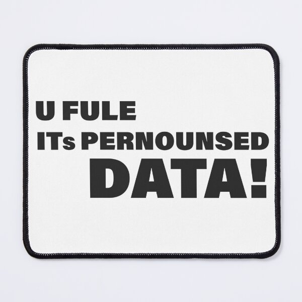 Item preview, Its Pernounsed Data! designed and sold by Creighton :-D.