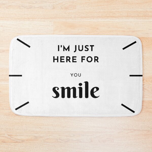 Item preview, I'm just here for your smile. designed and sold by Santonix.