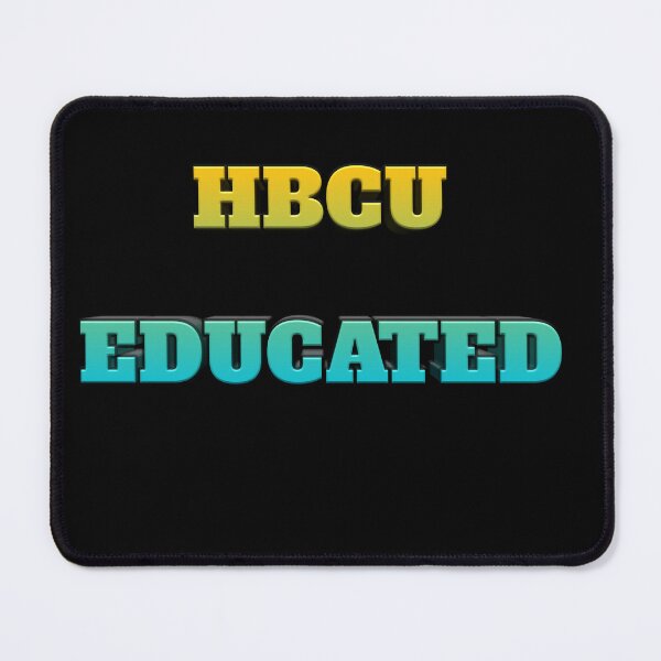 Item preview, HBCU Educated designed and sold by Queen1120.