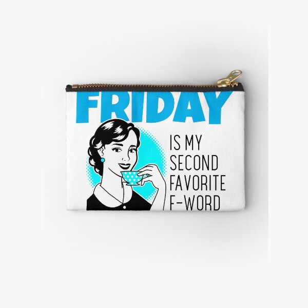 Item preview, Friday is my second favourite F-Word designed and sold by Anuragwk.