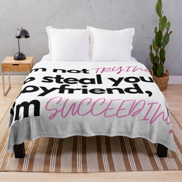 Item preview, I’m not trying to steal your boyfriend, I’m succeeding designed and sold by Charlottieloux.