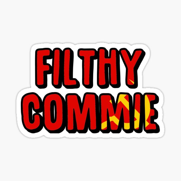 Artikel-Vorschau von Filthy Commie, designt und verkauft von ---cryptid---.