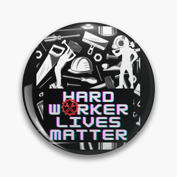 Item preview, Hard worker lives matter designed and sold by LiveOutdoor.