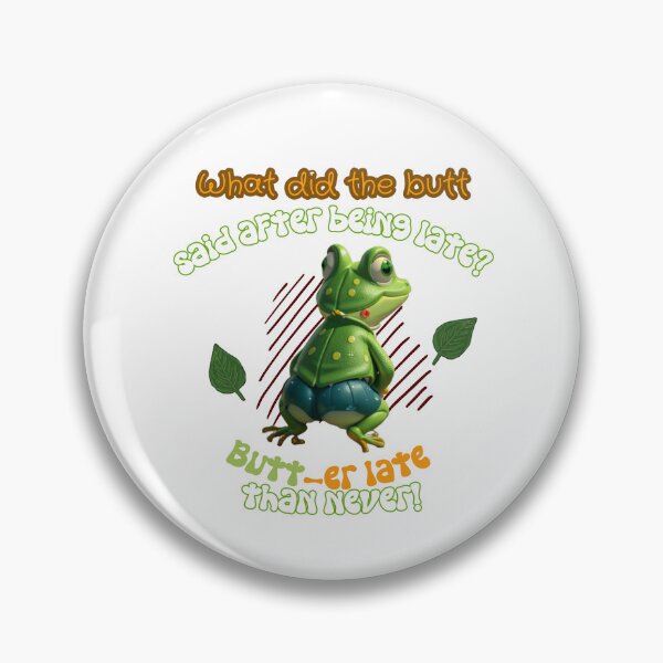 Item preview, Frog Butt Late Never designed and sold by VicetTees.