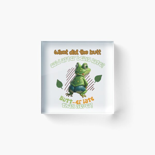 Item preview, Frog Butt Late Never designed and sold by VicetTees.