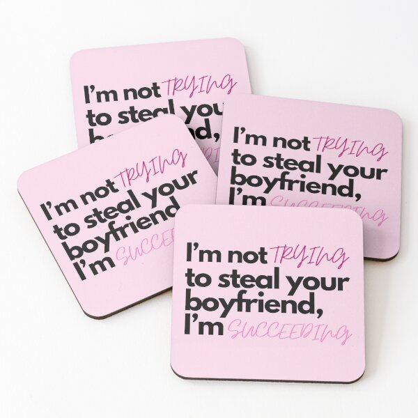 Item preview, Pink I’m not trying to steal your boyfriend, I’m succeeding designed and sold by Charlottieloux.