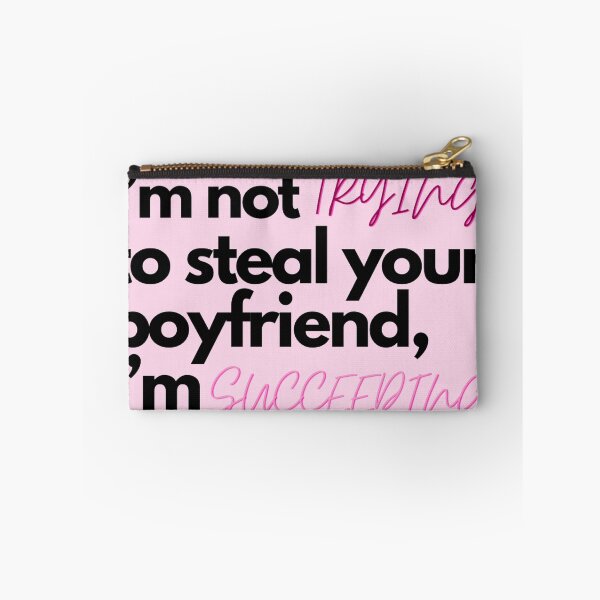 Item preview, Pink I’m not trying to steal your boyfriend, I’m succeeding designed and sold by Charlottieloux.