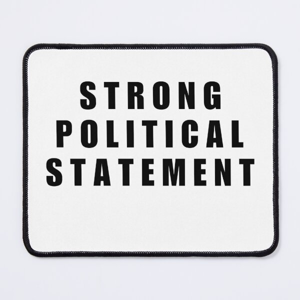 Item preview, Strong Political Statement Plain designed and sold by Gwen Nofear.