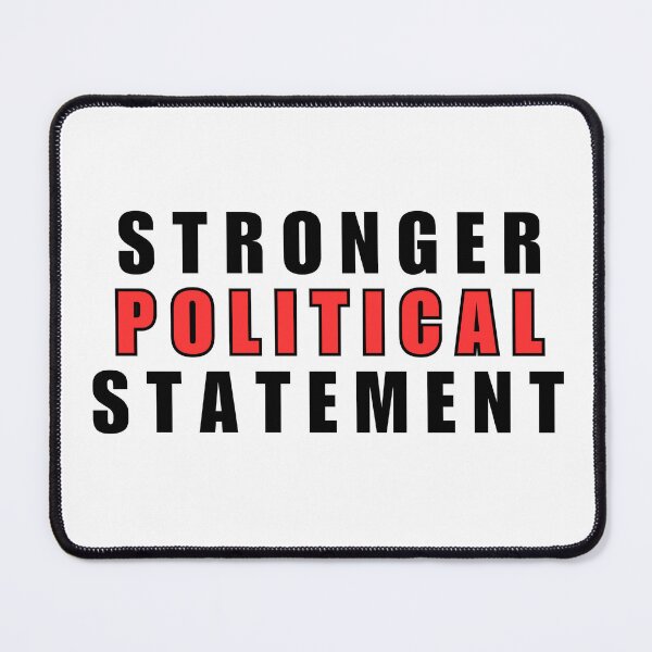 Item preview, Stronger Political Statement designed and sold by Gwen Nofear.