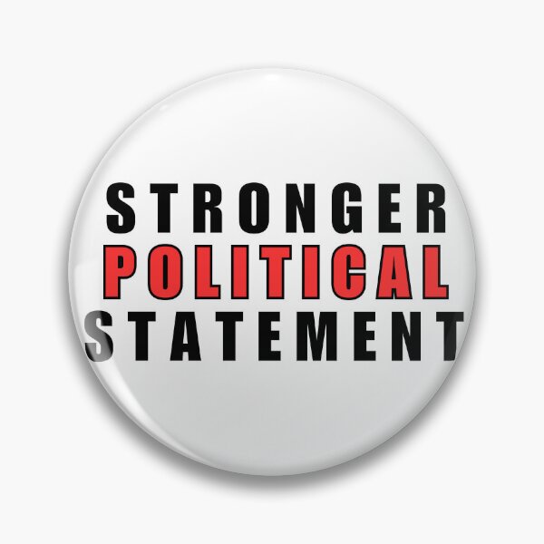 Item preview, Stronger Political Statement  designed and sold by Gwen Nofear.