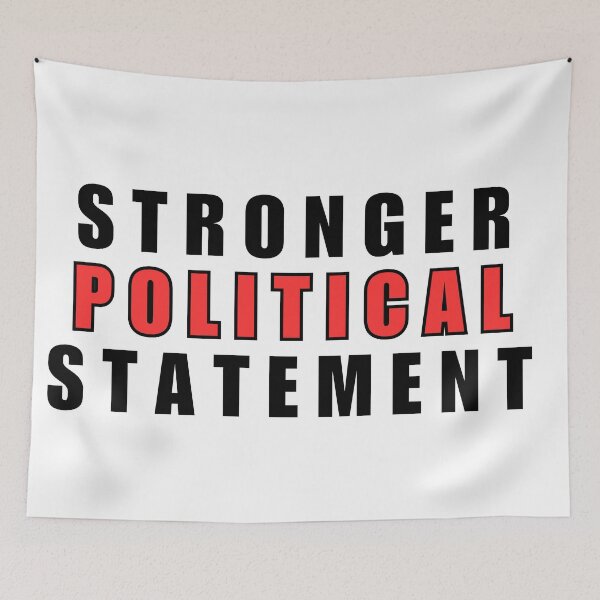 Item preview, Stronger Political Statement  designed and sold by Gwen Nofear.