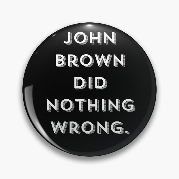 Item preview, John Brown Did Nothing Wrong - Dark Edition designed and sold by welighttheway.