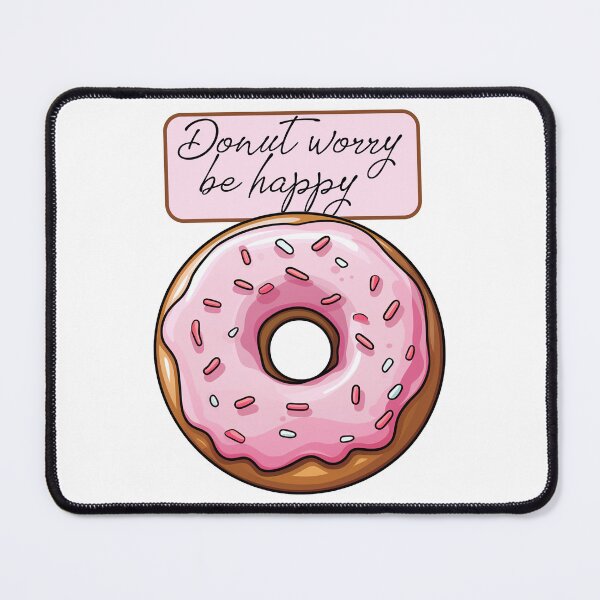 Item preview, Donut worry, be happy designed and sold by giosav.