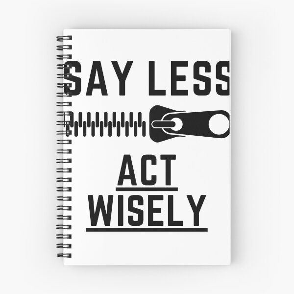 Item preview, Say less Act Wisely graphic tee designed and sold by Martin Perkins.