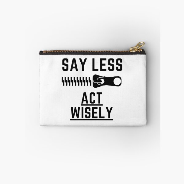 Item preview, Say less Act Wisely graphic tee designed and sold by Martin Perkins.