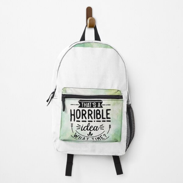 Item preview, That`s a horrible idea , what time ? designed and sold by LiveOutdoor.