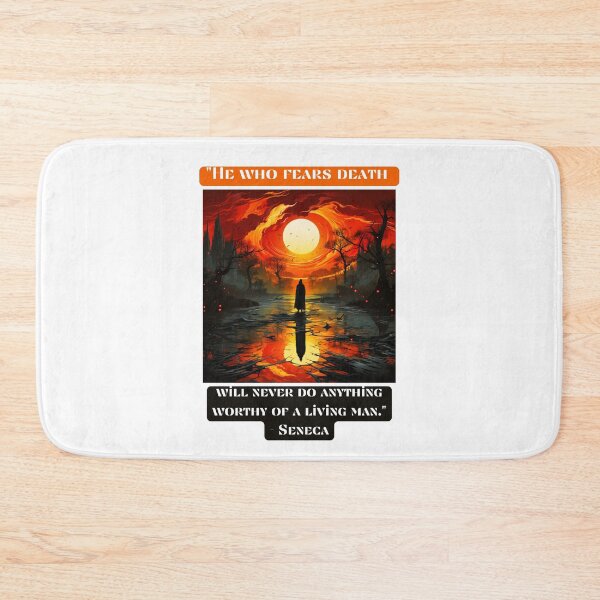 Item preview, "He who fears death will never do anything worthy of a living man." - Seneca designed and sold by STO1KA.