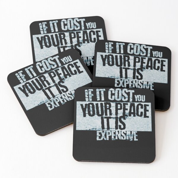 Item preview, If It Costs You Your Peace, It's Too Expensive designed and sold by Print_Fuse.