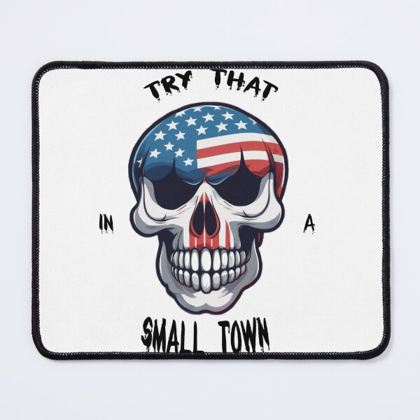 Item preview, Try that in a small town skull designed and sold by Cacti & Caps.