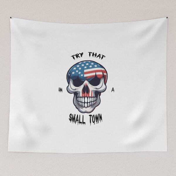 Item preview, Try that in a small town skull designed and sold by Cacti & Caps.