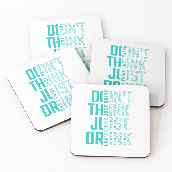 Item preview, Don't think just drink designed and sold by Print_Fuse.