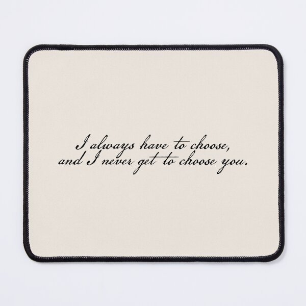 Item preview, Manacled Quote I Always Have To Choose designed and sold by FandomPlanet.