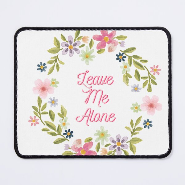 Item preview, Leave Me Alone- Flowers designed and sold by nyccatmom.