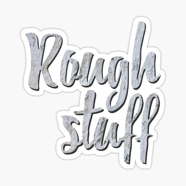 Rough Surface Stickers Redbubble