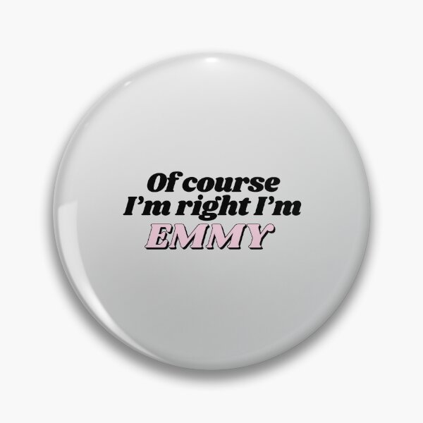 Item preview, Of Course I'm Right I'm Emmy Funny Personalized designed and sold by kindxinn.