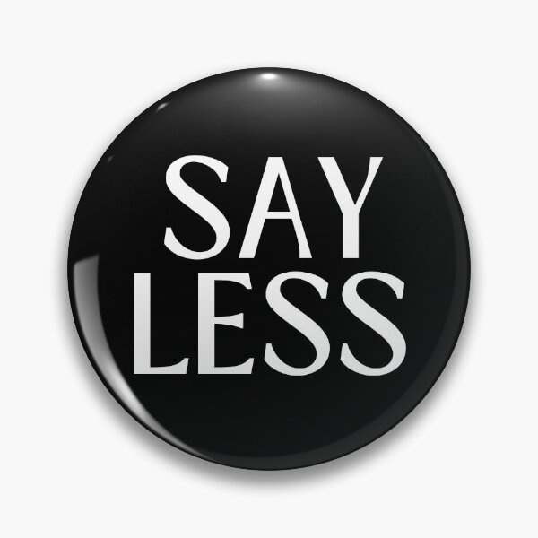Item preview, Say less graphic tee designed and sold by Martin Perkins.